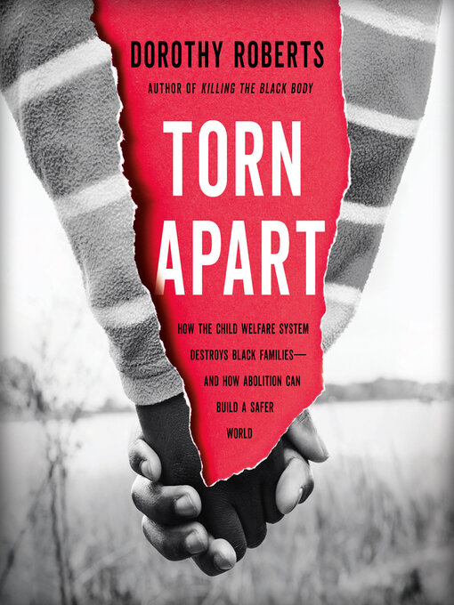 Title details for Torn Apart by Dorothy Roberts - Wait list